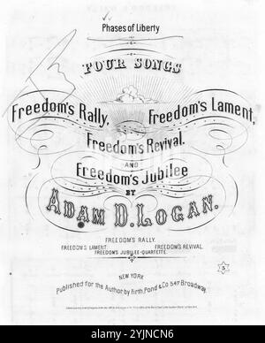 Le rassemblement de la liberté ; la lamentation de la liberté ; le renouveau de la liberté ; le jubilé de la liberté, Logan, Adam D. (compositeur), Firth, Pond & Co, New York, 1861., États-Unis, histoire, Guerre civile, 1861-1865, chansons et musique, chœurs, laïcs (voix mixtes, 4 parties) avec piano, chansons avec piano, liberté, chansons et musique, chansons populaires du jour, chansons et musique, Guerre et conflits, Guerre civile et reconstruction (1861-1877), musique associée au côté Union, partitions Banque D'Images