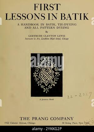 Page de titre du livre - First Lessons in Batik Un manuel en batik, Tie-Dyeing and All Pattern Dyeing par Gertrude Clayton Lewis, 1921 - (page 15 crop). Banque D'Images