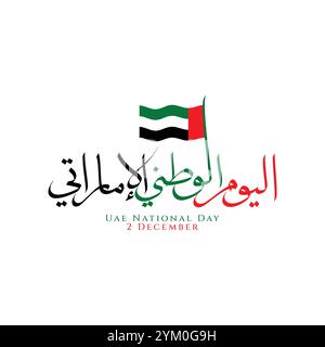 Saluant la conception graphique pour célébrer la fête nationale des Émirats arabes Unis avec une calligraphie arabe harmonieuse et de beaux drapeaux volants. Illustration de Vecteur