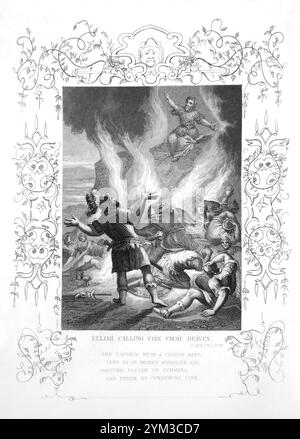 Gravure en acier d'Elijah appelant le feu du ciel - le roi Ahaziah a envoyé un capitaine et cinquante hommes pour amener Elijah en bas de la colline de l'homme de Dieu venez faire Banque D'Images