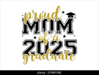 Fière maman d'un Graduate 2025. Inscription calligraphique tendance avec chapeau noir Illustration de Vecteur