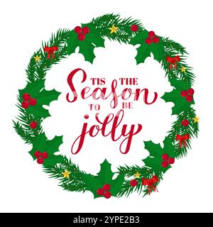 C'est la saison d'être joliment calligraphie lettrage à la main avec couronne de branches de sapin. Affiche typographique citation de Noël. Modèle vectoriel pour greetin Illustration de Vecteur