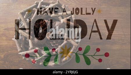 Ayez une image de texte de vacances joyeuse sur des décorations de vacances avec des pommes de pin et des branches Banque D'Images