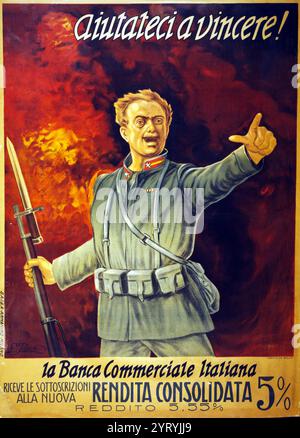 Affiche de propagande italienne de la première Guerre mondiale. 1915. Aiutateci a vincere! la Banca commerciale Italiana Banque D'Images