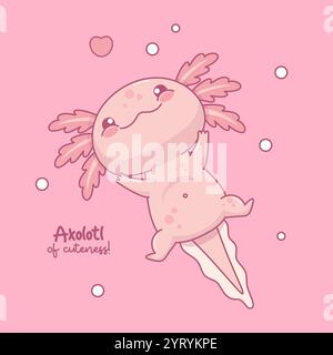 Mignon axolotl rose. Petit personnage kawaii de dessin animé. Carte romantique avec phrase cool. Illustration vectorielle. Collection enfants Illustration de Vecteur