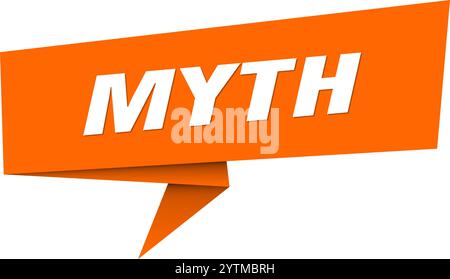 bannière mythe. bulle de discours mythe, étiquette, autocollant, ruban, modèle de signe Illustration de Vecteur
