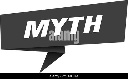 bannière mythe. bulle de discours mythe, étiquette, autocollant, ruban, modèle de signe Illustration de Vecteur