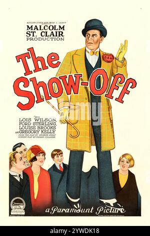 The Show Off (Paramount, 1926) affiche de film - Adolph Zukor et Jesse l Lasky présentent Une production de Malcolm St clair - lois Wilson, Ford Sterling, Louise Brooks, Gregory Kelly Banque D'Images