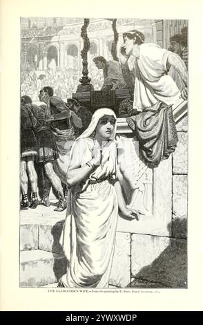 LA FEMME DU GLADIATEUR. Tiré de la peinture d'Edmund Blair Leighton 1884 illustration du livre VIII les Romains du volume 3 de l'histoire universelle de Ridpath : un compte rendu de l'origine, de la condition primitive et du développement ethnique des grandes races de l'humanité, et des principaux événements dans l'évolution et le progrès de la vie civilisée entre les hommes et les Nations, à partir de sources récentes et authentiques avec une enquête préliminaire sur le temps, le lieu et la manière du commencement par Ridpath, John Clark, 1840-1900 publié en 1897 Banque D'Images