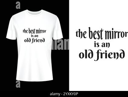 Le meilleur miroir est un vieil ami, la conception du t-shirt Friendship Day Illustration de Vecteur