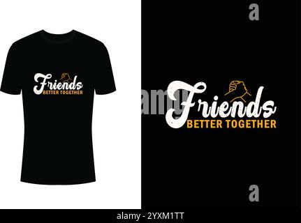 Motif t-shirt Friends Better Together Friendly Day Illustration de Vecteur