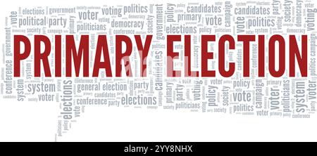 Conception conceptuelle de nuage de mots d'élection primaire isolée sur fond blanc. Illustration de Vecteur