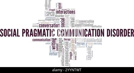 SPCD social Pragmatic communication Disorder conception conceptuelle nuage de mots isolé sur fond blanc. Illustration de Vecteur