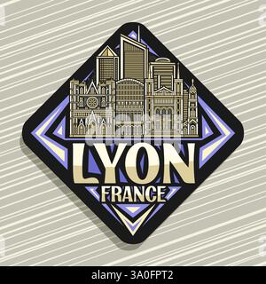 Logo vectoriel pour Lyon, panneau routier décoratif sombre en losange avec illustration détaillée du célèbre paysage historique de la ville de lyon, aimant de réfrigérateur de conception artistique Illustration de Vecteur