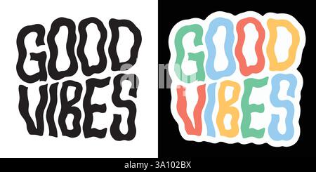 BONNES VIBRATIONS. Parure de lettres dessinées à la main moderne et élégante. Texte citations typographie. Illustration de conception de lettrage vectoriel pour web, tshirt, médias, autre grap Illustration de Vecteur