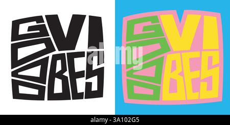 BONNES VIBRATIONS. Parure de lettres dessinées à la main moderne et élégante. Texte citations typographie. Illustration de conception de lettrage vectoriel pour web, tshirt, médias, autre grap Illustration de Vecteur