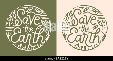 Save the Earth Round badge Design éco-responsable de l'activiste climatique éco-responsable de l'écologie de la chemise. Affiche d'illustration de dessin esthétique rétro organique vert. Illustration de Vecteur