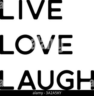 Un motif vectoriel inspirant avec la citation motivante « vivre, aimer, rire ». Version 3 Illustration de Vecteur