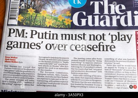Keir Starmer PM : Poutine ne doit pas "jouer à des jeux" sur le cessez-le-feu" le journal Guardian titre de la une Ukraine parle article 15 mars 2025 Londres Royaume-Uni Banque D'Images