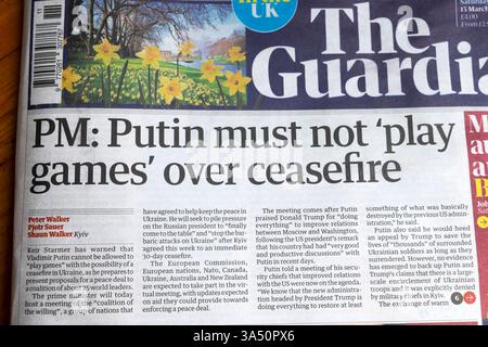 Keir Starmer PM : Poutine ne doit pas "jouer à des jeux" sur le cessez-le-feu" le journal Guardian titre de la une Ukraine parle article 15 mars 2025 Londres Royaume-Uni Banque D'Images