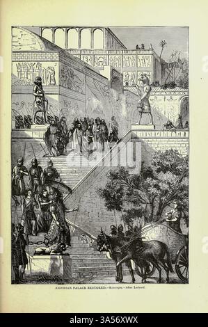 PALAIS ASSYRIEN RESTAURÉ. KOYUNJIK [Ninive] de la partie III Sémites et Hamites LIVRE XV THE HEBREWAS. Chapitre CVIII génie et arts de l'histoire universelle de Ridpath : un compte rendu de l'origine, de la condition primitive et du développement ethnique des grandes races de l'humanité, et des principaux événements dans l'évolution et le progrès de la vie civilisée entre les hommes et les Nations, à partir de sources récentes et authentiques avec une enquête préliminaire sur le temps, le lieu et la manière du commencement par Ridpath, John Clark, 1840-1900 volume 5 1897 Banque D'Images