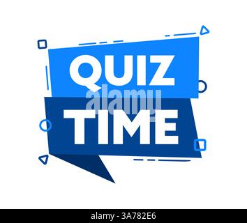 Bulle de dialogue avec le mot Quiz Time étiquette bleue. Illustration vectorielle Illustration de Vecteur