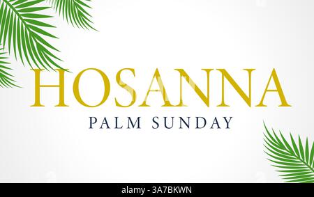 Hosanna, conception des médias de l'église Palm Sunday. Modèle de semaine Sainte avec branches de palmier et texte. Illustration vectorielle Illustration de Vecteur