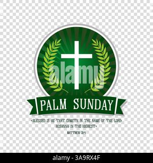 Conception de badge Palm Sunday sur fond transparent. Modèle de semaine Sainte avec lettrage et branches de palmier. Illustration vectorielle Illustration de Vecteur