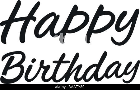 Texte de calligraphie manuscrite noir 'joyeux anniversaire' isolé sur fond blanc. Illustration de Vecteur