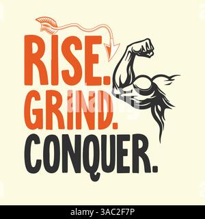 Monte. Meuler. Conquérir. Motif de T-shirt motivant Illustration de Vecteur