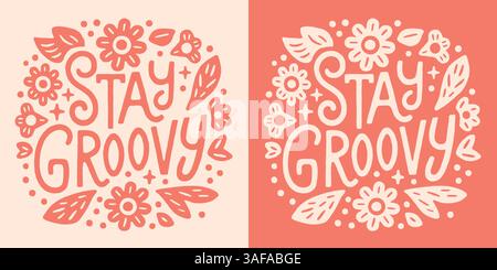 Stay groovy lettrage floral rétro hippie 70s vintage style rainviest fille positive citations rond badge shirt design fleurs rose imprimé texte esthétique. Illustration de Vecteur