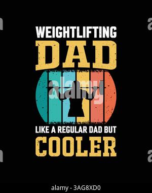 Chemise de papa haltérophilie - comme Un papa régulier mais plus cool | cadeau de T-shirt de fête des pères vintage pour les papas de gymnastique et les amateurs de fitness Illustration de Vecteur