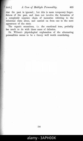 Cet article présente le cas de Mary Barnes, une fillette de 12 ans en 1894, qui a développé 10 personnalités distinctes à la suite d’une maladie. Les personnalités comprenaient des traits tels que la surdité, la cécité et la paralysie. Dr Wilson a documenté les caractéristiques de chaque personnalité et leurs durées, ainsi que des lettres écrites par les personnalités de Marie. Un bref aperçu du système nerveux est également fourni. Banque D'Images