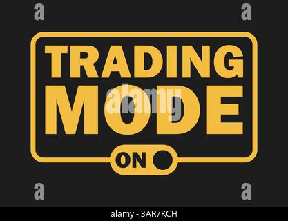 Mode trading activé. Design de t-shirt commercial. Illustration de Vecteur