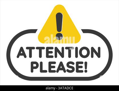 Attention s'il vous plaît badge, bannière, signe, vecteur de rue avec l'icône de signe de rue attention. Symbole d'alerte de sécurité, design accrocheur, parfait pour la sécurité routière Illustration de Vecteur