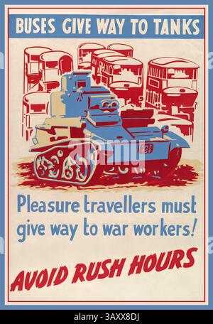 WW2 UK « les bus cèdent la place aux chars » - les voyageurs de plaisance doivent céder la place aux travailleurs de guerre ! - Évitez les heures de pointe. UK information Appeals Home Front War Work Vintage Poster Tank dans un embouteillage avec de nombreux bus. WW2 seconde Guerre mondiale 1939-1945 Royaume-Uni Banque D'Images
