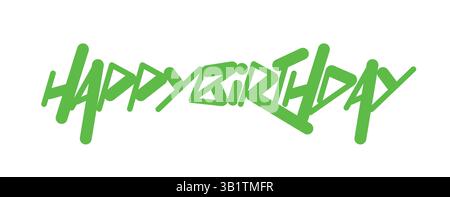 Joyeux anniversaire en lettrage style graffiti vert urbain audacieux. Typographie Street art énergique parfaite pour les affiches de fête de jeunesse, les impressions streetwear, cool Illustration de Vecteur
