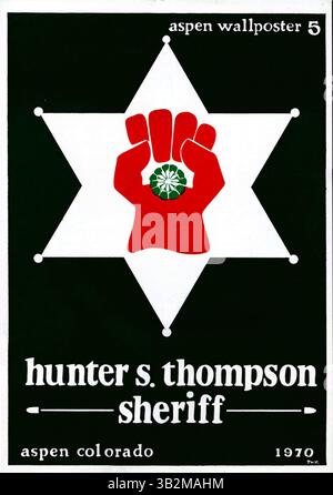 Hunter S Thompson pour Sheriff - 1970 Banque D'Images