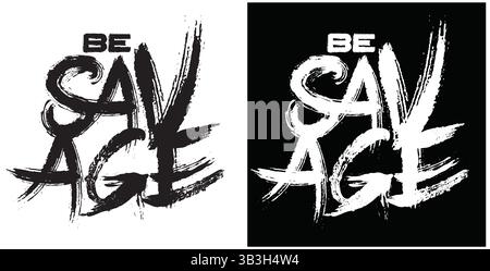 Savage Brush police Typography T-shirt Design – vecteur de lettrage manuscrit gras pour streetwear, mode urbaine et graphiques de vêtements motivants Illustration de Vecteur