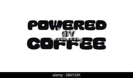 Phrase citation avec des mots propulsés par Coffee dans une police Bold ludique. Drôle Morning Energy Sing pour les tirages, les autocollants, les vêtements et les affiches. Vecteur Illustration de Vecteur