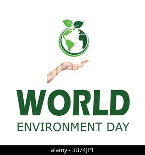 Journée mondiale de l'environnement. 5 juin. Tenant la main et concept de plante de carte du monde. Fichier EPS modifiable. Sauve la terre, passe au vert. Illustration de Vecteur