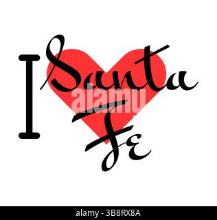 J'adore Santa Fe, ville des États-Unis. Lettres dessinées à la main avec cœur rouge. Lettrage d'illustration vectorielle, design moderne pour t-shirt imprimé, bannière, pos Illustration de Vecteur