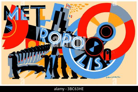 Affiche de 1927 pour le film Metropolis de Fritz Lang, oeuvre de l'artiste américain E. McKnight Kauffer. Kauffer était un pionnier de l'art commercial, connu pour intégrer le modernisme dans la publicité. Le film a été réalisé par Fritz Lang Banque D'Images