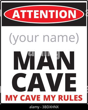 Attention homme caverne ma grotte mes règles avec le nom du propriétaire signe d'espace isolé sur un fond blanc Illustration de Vecteur