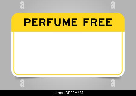 Bannière d'étiquette dont le titre est jaune avec le mot Perfume Free et un espace de copie blanc, sur fond gris Illustration de Vecteur