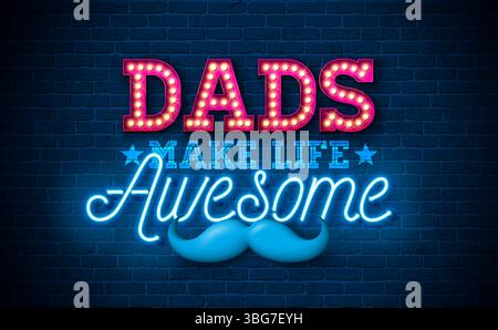 Papas font la vie Awesome Happy Pere's Day Card Design avec néon brillant et lettrage de typographie d'ampoule sur le mur de brique Vintage bleu Illustration de Vecteur
