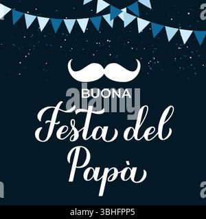 Bonne fête des Pères en langue italienne. Lettrage à la main de calligraphie. Modèle vectoriel pour carte de fête des pères, bannière, affiche de typographie, flyer, etc Illustration de Vecteur