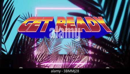 Floating bold gradient GET READY lettres planant à l'intérieur d'un cadre rose fluo, avec des frondes de palmier Banque D'Images