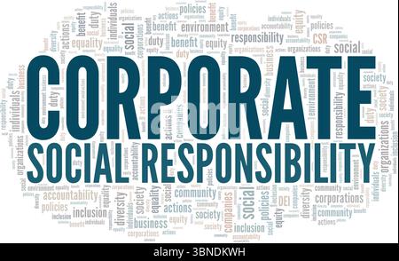 Responsabilité sociale d'entreprise CSR Word Cloud conception conceptuelle isolé sur fond blanc. Illustration de Vecteur