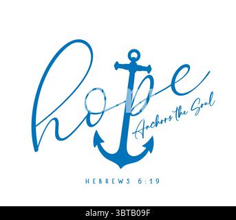 Espoir - ancres l'âme, conception d'impression avec ancre nautique. T-shirt concept chrétien - le Seigneur est l'ancre de notre âme, Jésus donne la stabilité Illustration de Vecteur
